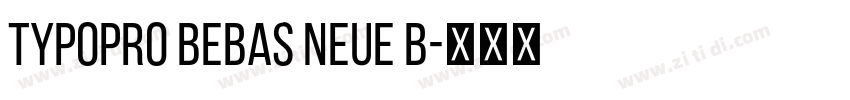 TypoPRO Bebas Neue B字体转换